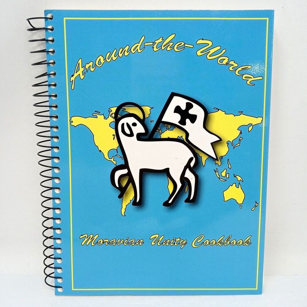 Around-The-World Moravian Unity Cookbook Community Church Spiral bound Recipes